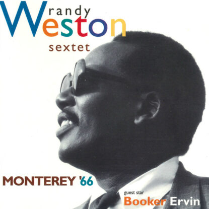 Randy Weston Sextet Monterey 66